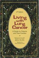 Living with Lung Cancer: A Guide for Patients and Their Families 0937404357 Book Cover