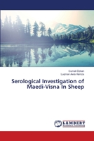 Serological Investigation of Maedi-Visna In Sheep 6139881447 Book Cover