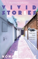 VIVID STOR1ES: Short Story Collection I, "Dark Clouds Gathering in Your Life." B0DZ2NFMNB Book Cover