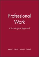 Professional Work: A Sociological Approach 0631207252 Book Cover
