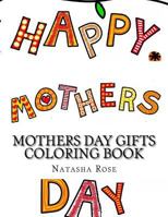 Mothers Day Gifts Coloring Book 1546616543 Book Cover