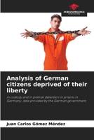 Analysis of German citizens deprived of their liberty 6208237815 Book Cover