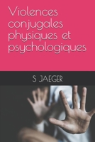 Violences conjugales physiques et psychologiques (French Edition) B0F95MMYDP Book Cover