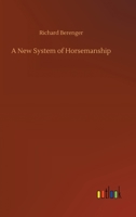 A New System of Horsemanship 0530396319 Book Cover