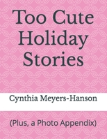 Too Cute Holiday Stories: B0BDWM5Z78 Book Cover