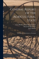 General Report of the Agricultural State: And Political Circumstances, of Scotland 1018357009 Book Cover