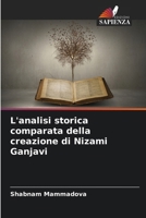 L'analisi storica comparata della creazione di Nizami Ganjavi (Italian Edition) 6207564022 Book Cover