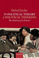 The Political Theory of Political Thinking: The Anatomy of a Practice 0199568030 Book Cover