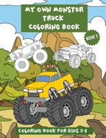 My Own Monster Truck Coloring Book (Book 3).: Super Monster Truck Coloring Book With Counting And Simple Math Activities For Kids 3-5 and 4-8. Single B08VCH8XWC Book Cover