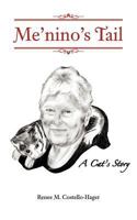 Me'nino's Tail: A Cat's Story 1481700812 Book Cover