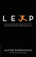 LEAP: Answering the Call to Capture your Dream 1791965741 Book Cover