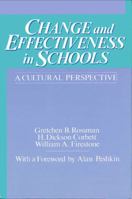 Change and Effectiveness in Schools: A Cultural Perspective (Suny Series Frontiers in Education) 0887067255 Book Cover