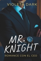 MR. KNIGHT: Romance de una noche con el CEO que resulta ser mi profesor B0FSDNB76K Book Cover