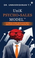 UniK Psycho - Sales Model: A Model in Which the Integrated Adult Ego State Supports Cognitive Selling B0F8PGVWPQ Book Cover