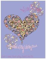 A Cup Of Love: Valentine's Day Coloring Book. Your Love, Your Way. Just Color It. 1543025730 Book Cover