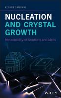 Nucleation and Crystal Growth: Metastability of Solutions and Melts 111946157X Book Cover
