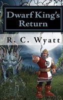Dwarf King's Return: The Lost Kingdom 1452884153 Book Cover