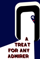 A Treat for Any Admirer 1089509901 Book Cover