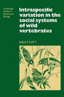 Intraspecific Variation in the Social Systems of Wild Vertebrates 052111523X Book Cover
