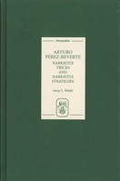 Arturo Pérez-Reverte: Narrative Tricks and Narrative Strategies (Monografías A) 1855661500 Book Cover