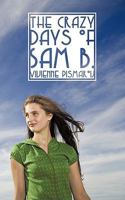 The Crazy Days of Sam B. 1449038263 Book Cover