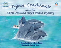 Tybee Craddock and the North Atlantic Right Whale Mystery 0990666530 Book Cover