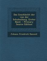 Das Geschlecht Der Von Der Schulenburg. Erster Band. 1016437749 Book Cover