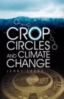Crop Circles and Climate Change 1606478133 Book Cover
