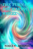 The Turn of the Karmic Wheel 0984615466 Book Cover