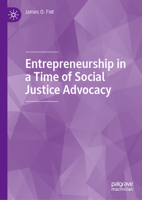 Entrepreneurship in a Time of Social Justice Advocacy 3031354621 Book Cover