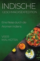 Indische Geschmacksexpedition: Eine Reise durch die Aromen Indiens (German Edition) 1835594557 Book Cover