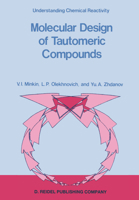 Molecular Design of Tautomeric Compounds (Understanding Chemical Reactivity) 9027724784 Book Cover