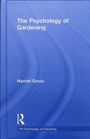 The Psychology of Gardening 1138207888 Book Cover