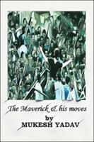 The Maverick and His Moves 1482875349 Book Cover