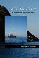 Sailing Through Life: The unshakeable bond between human spirits 1463656777 Book Cover