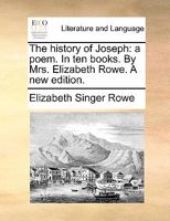 The History of Joseph, a Poem, in Ten Books 1275650406 Book Cover