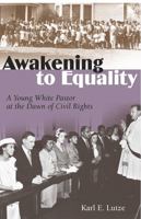 Awakening to Equality: A Young White Pastor at the Dawn of Civil Rights 0826216323 Book Cover