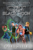 Teloston University: The Cult of the Black Moon 0648378624 Book Cover