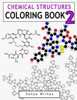 Chemical Structures Coloring Book 2 1539365255 Book Cover