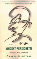 Vincent Persichetti: Grazioso, Grit, and Gold 1538158248 Book Cover