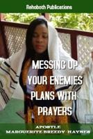 Messing Up Your Enemies Plans With Prayers 1721851992 Book Cover