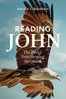 Reading John: The Bible's Transforming Storybook 1635282209 Book Cover