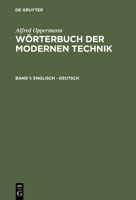 1. Englisch - Deutsch. - 912 S.: Aus: Worterbuch Der Modernen Technik, 1 3111107787 Book Cover
