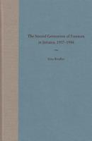 The Second Generation Of Freemen In Jamaica, 1907-1944 0813027594 Book Cover