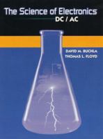 The Science of Electronics: DC/AC (Science of Electronics) 0130875651 Book Cover