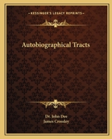 Autobiographical Tracts and Diary for the Years 1595-1601 of Dr. John Dee 0766147487 Book Cover