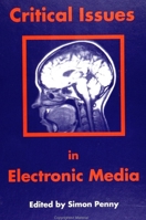 Critical Issues in Electronic Media (Suny Series in Film History and Theory) 0791423182 Book Cover