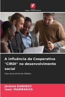A influência da Cooperativa "CIRDI" no desenvolvimento social: Caso da província de Cibitoke 6206229149 Book Cover