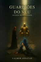 Guardiões do Véu: Juízes Renegados (Portuguese Edition) B0FB2T1Y6N Book Cover