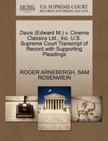 Davis (Edward M.) v. Cinema Classics Ltd., Inc. U.S. Supreme Court Transcript of Record with Supporting Pleadings 1270607014 Book Cover